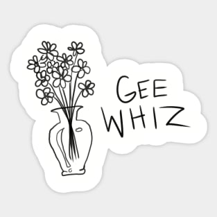 Gee Whiz Sticker